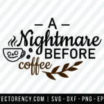 A Nightmare Before Coffee SVG