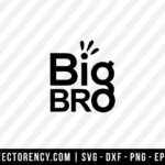 Big Bro SVG Digital File