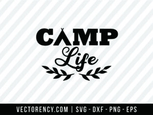 Camp Life SVG File