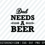 Dad Need a Beer SVG File