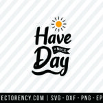 Have a Nice Day SVG File