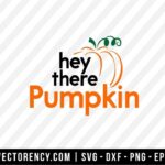 Hey There Pumpkin SVG File Image