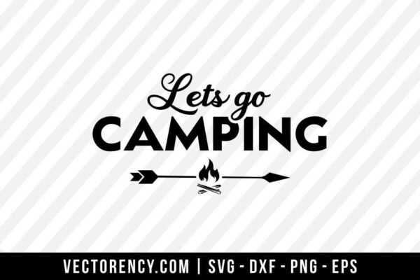 Let's Go Camping SVG