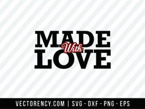 Made With Love SVG File Image