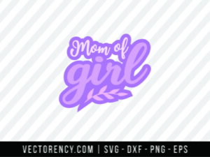 Mom Of Girl SVG Format