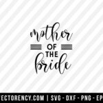 Mother Of Bride SVG Digital File