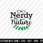 Nerdy By Nature SVG Cut File