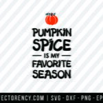 Halloween SVG: Pumpkin Spice Is My Favorite Season