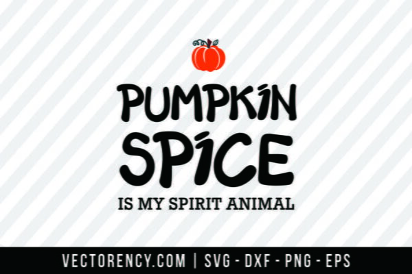 Halloween SVG Cricut: Pumpkin Spice Is My Spirit Animal