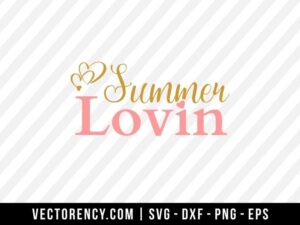 Summer Lovin SVG Cut File