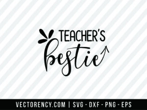 Teacher Bestie SVG Cutting File Cricut