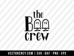 The Boo Crew SVG Digital File