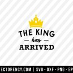 The King Has Arrived SVG File