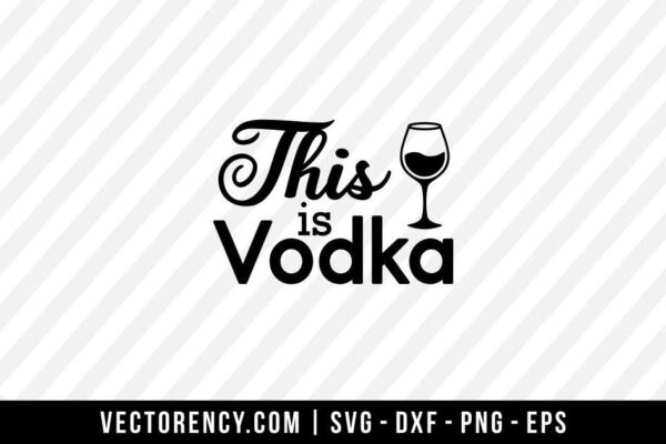 This Is Vodka SVG File