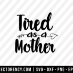 Tired as a Mother Cut Files