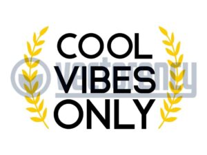 Cool Vibes Only