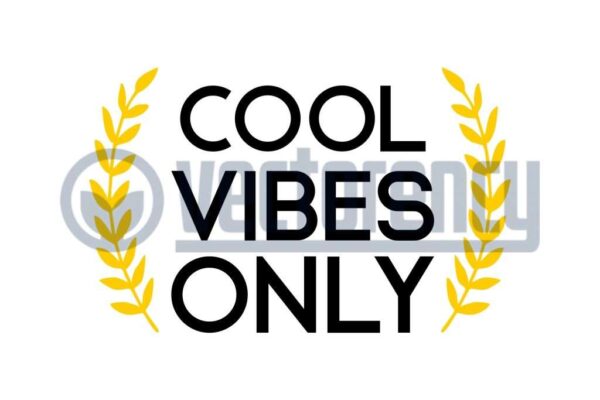 Cool Vibes Only