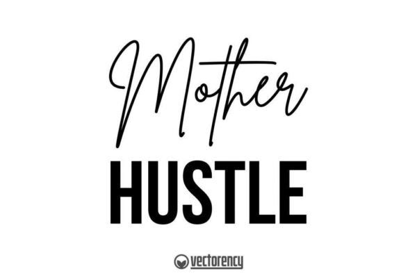 Mother Hustle