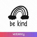 free svg cut file be kind rainbow