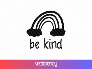 free svg cut file be kind rainbow