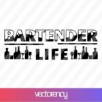 Bartender Life SVG EPS Cut File