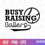 Busy Raising Ballers Baseball SVG