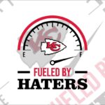 Fueled By Haters Kansas City Chiefs SVG Cricut File Vector