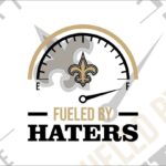 Fueled By Haters New Orleans Saints SVG Cricut File