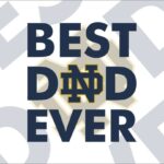 Notre Dame Best Dad Ever SVG Cut File