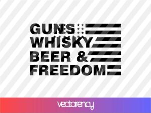 Gun Whisky Beer and Freedom SVG Cricut File Vector