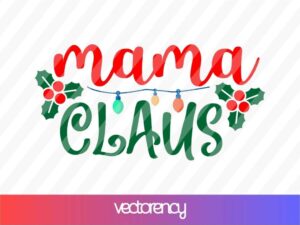 MAMA CLAUS SVG Cricut File