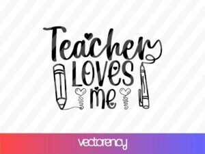 teacher loves me svg cricut file vector