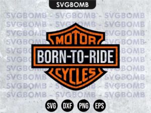 Born To Ride Harley Davidson SVG SVG