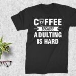 Coffee Because Adulting is Hard SVG