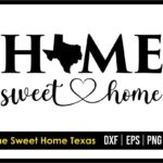 Home Sweet Home Texas SVG