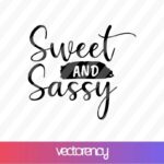 Sweet and Sassy SVG