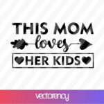 This Mom Loves Her Kids SVG