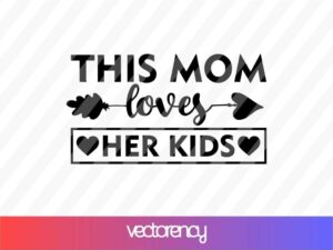 This Mom Loves Her Kids SVG