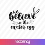 We Believe in the Easter Egg SVG