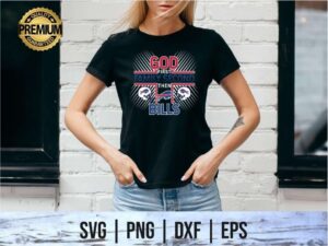 God First Family Second then Bills Tshirt Design SVG