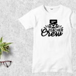 Teacher Crew T Shirt Design SVG