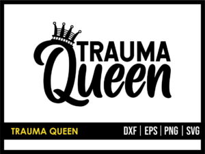 trauma queen svg