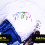 Enjoy Life, Do Yoga T Shirt Design SVG