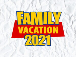 Family Vacation 2021 SVG