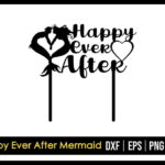 Happy Ever After Mermaid Cake Topper SVG