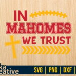 In Mahomes We Trust SVG