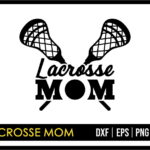 Lacrosse Mom SVG