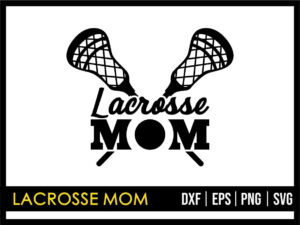 Lacrosse Mom SVG