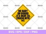 No Baby on Board SVG