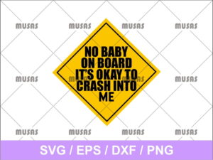 No Baby on Board SVG